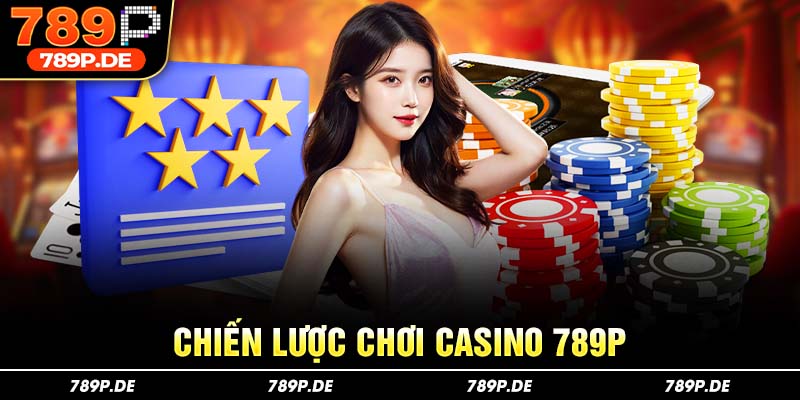 Chiến lược chơi casino 789P